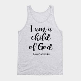 I am a child of God Tank Top